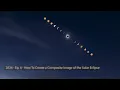 How To Create a Solar Eclipse Composite