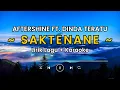 Download Lagu SAKTENANE - AFTERSHINE FT. DINDA TERATU (KARAOKE)