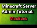 Minecraft Admin How-To MaxBans FREE