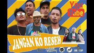 jangan ko reseh ichad bless x anak kampong x jubi rap x dxh crew ft irian jaya 95 bbc 