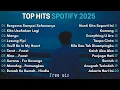 Lagu Top Hits Spotify Indonesia 2025 | Top Spotify Indonesia 2025 | Lagu Hits Spotify 2025 | Lagu terbaru
