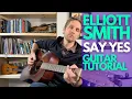 Download Lagu Say Yes by Elliott Smith Guitar Tutorial - Guitar Lessons with Stuart!