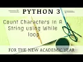 Count Characters In A String using While loop