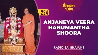 224 anjaneya veera hanumantha shoora radio sai bhajans