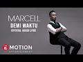 Download Lagu Marcell - Demi Waktu (Official Lyric Video)
