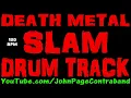 Download Lagu Slam Brutal Death Metal Drum Track 120 bpm