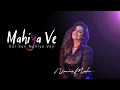 Download Lagu Mahiya Ve Gal Sun Mahiya Vey by Nimra Mehra