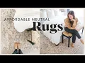 AFFORDABLE NEUTRAL RUGS that look expensive Rug Tips Current Trends