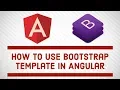 Using Bootstrap Templates in Angular Application