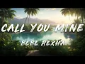 Download Lagu The Chainsmokers, Bebe Rexha - Call You Mine (Lyrics)