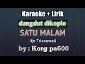 Download Lagu SATU MALAM ITJE TRISNAWATI KARAOKE LIRIK DANGDUT KOPLO ORKES SAMPLING KORG PA600