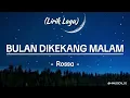 Download Lagu Bulan Dikekang Malam - Rossa (Lirik Lagu) | SOUNDTRACK AYAT-AYAT CINTA #liriklagu #soundtrack
