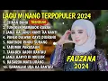 Download Lagu FAUZANA - LAGU MINANG TERBARU FULL ALBUM TERPOPULER 2024 - CIINAN BANA - JANJI CINCIN SUASO 🎶