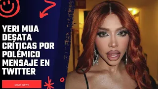 Yeri Mua desata criticas por polemico mensaje en Twitter