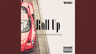 roll up feat truey donatello u0026 b3nchmarq 