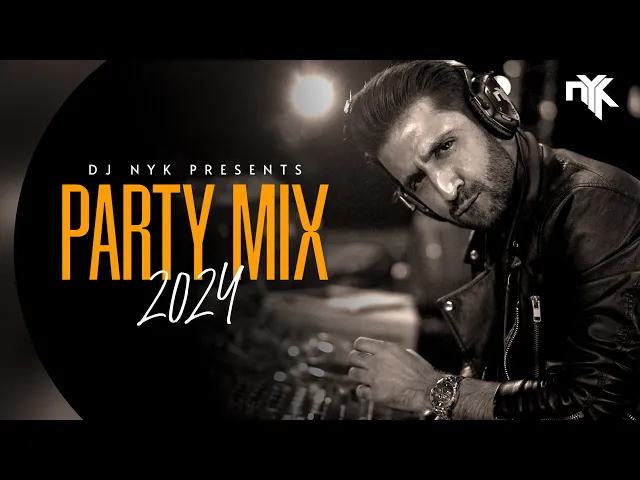 Download MP3 DJ NYK - New Year 2024 Party Mix | Yearmix | Non Stop Bollywood, Punjabi, English Remix Songs