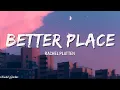 Rachel Platten - Better Place (Lyrics)
