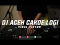 Download Lagu DJ ACEH CAKOE LOGI BERGEK TERBARU DJ BACUT ABANG SALAH TENGOK KATINGGI LE VIRAL TIKTOK