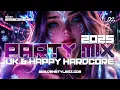 Download Lagu 🔥PARTY MIX 2025 #29🔥| UK \u0026 HAPPY HARDCORE MUSIC MEGAMIX | POPULAR SONGS | BEST REMIXES | HITS