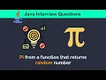 Find the value of Pi from a function that generates random Number Java Interview Questions