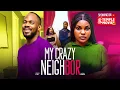 Download Lagu MY CRAZY NEIGHBOUR - SARIAN MARTIN, DANIEL ETIM EFFIONG- 2025 EXCLUSIVE NOLLYWOOD MOVIE