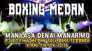 dj boxing medan dj manyasa denai manarimo dj becak turbo full bass newest 2026