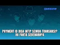 Download Lagu Katanya Payment ID Bisa Intip Semua Transaksi? Ini Fakta Sebenarnya