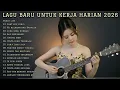 Lagu LAGU BARU UNTUK KERJA HARIAN 2026 | FULL ALBUM SLOW ROCK \u0026 MELLOW TERBARU