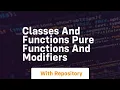Classes and functions pure functions and modifiers