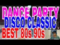 Download Lagu DISCO CLASSIC DANCE PARTY BEST OF 80S 90S 