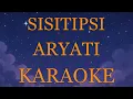 Sisitipsi - Aryati INSTRUMENTAL (disertai VIDEO LIRIK KARAOKE)