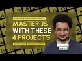 JavaScript Masterclass 4 Exciting Projects to 10x your skills