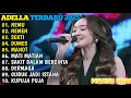 Download Lagu OM ADELLA TERBARU 2025🎵NEMU - NEMEN - SEKTI - DUMES - MANOT - MATI MATIAN - SAKIT DALAM BERCINTA