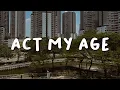 LANY - Act My Age (Lyric Video)