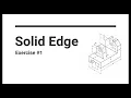 Solid Edge Exercise
