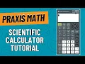How to Use the On-Screen Scientific Calculator on the Praxis Exam
