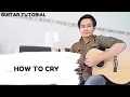 Download Lagu Sam Smith - How To Cry | Guitar Tutorial