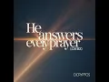 He Answers Every Prayer