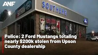 Police 2 Ford Mustangs totaling nearly 200k stolen from Upson County dealership