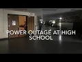Power outage at my High School 18