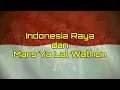 Download Lagu Instrumen Indonesia Raya dan Ya Lal Wathon full lirik
