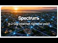 2 Gig Internet Benefits Spectrum Internet