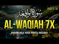 Lagu SURAT AL-WAQIAH 7x: Kunci Pembuka Pintu Rezeki,Dengarkan Hutang Lunas Rezeki Datang Dari Segala Arah