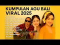 Download Lagu LAGU BALI PALING POPULER 2025 VIRAL TIKTOK | TRESNA BUTUH MATERI | SAYANG | CARE KENA BEBAI