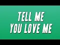 Demi Lovato  - Tell Me You Love Me (Lyrics)