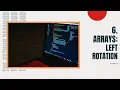 6 HackerRank Interview Preparation Kit Arrays Arrays Left Rotation