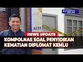 Download Lagu [Full] Kompolnas Soal Kejanggalan Kematian Diplomat Kemlu di Kamar Indekos