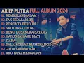 Download Lagu Arief Putra Full Album 2024 🎶 | Lagu Pop Melayu Terbaik \u0026 Terbaru Paling Enak Didengar #laguminang