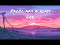 Lagu Pagol Ami Already(Lofi) | Khiladi | Latest Bengali Song | Eskay Music//@MusicMind-cu2lz
