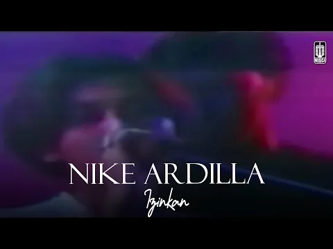 Download MP3 Nike Ardilla - Izinkan (Remastered Audio)